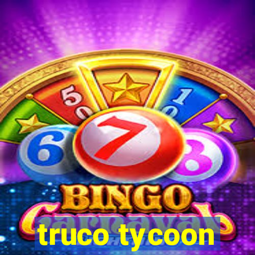 truco tycoon